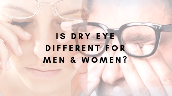 Is Dry Eye Different for Men & Women?